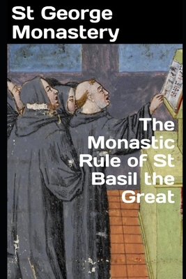 The Monastic Rule of St Basil the Great 1678762954 Book Cover