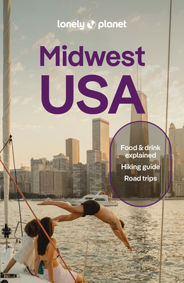 Lonely Planet Midwest USA: Plan the Trip of a L... 1837588171 Book Cover