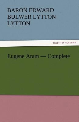Eugene Aram - Complete 3842430590 Book Cover