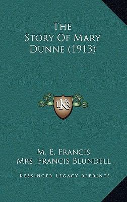 The Story Of Mary Dunne (1913) 1165981548 Book Cover