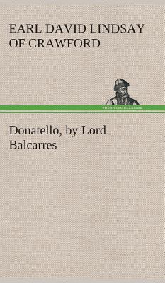 Donatello, by Lord Balcarres 3849522083 Book Cover