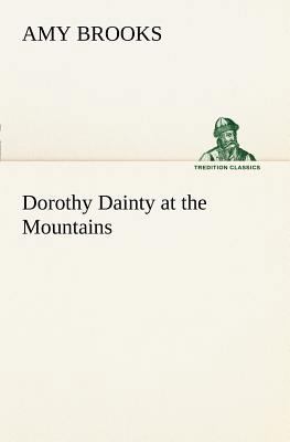 Dorothy Dainty at the Mountains 384918708X Book Cover