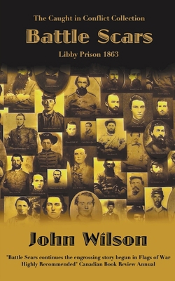 Battle Scars: Libby Prison 1863 B0C6WN8L8R Book Cover