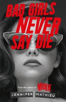 Bad Girls Never Say Die 1444964895 Book Cover