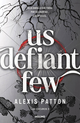 Los Oscuros / Us Defiant Few (Spanish Edition) [Spanish] 8427256396 Book Cover