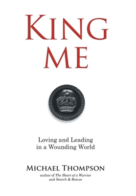 King Me: Loving and Leading in a Wounding World B0D1JTDXB3 Book Cover