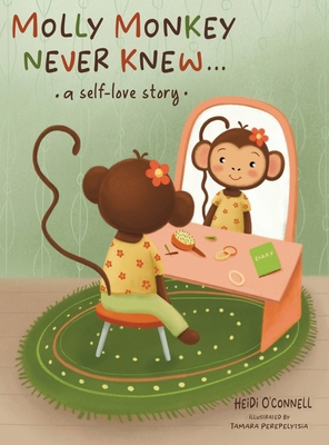 Molly Monkey Never Knew: A Self-love Story B0F2G5XZ1R Book Cover