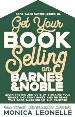 Paperback Get Your Book Selling on Barnes and Noble Book