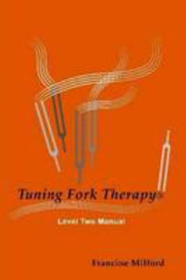 Tuning Fork TherapyÆ Level Two 0557064317 Book Cover