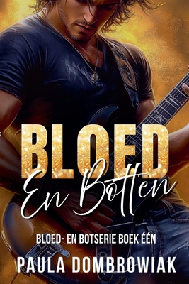 Bloed en Botten [Dutch] B0FV3R7JF3 Book Cover
