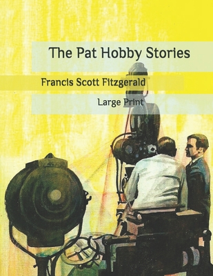 The Pat Hobby Stories: Large Print B086Y7R86Q Book Cover