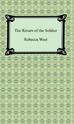 The Return of the Soldier 1420931229 Book Cover