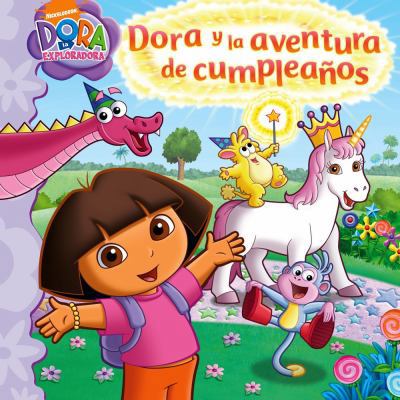 Dora y la Aventura de Cumpleanos = Dora and the... [Spanish] 1442402865 Book Cover