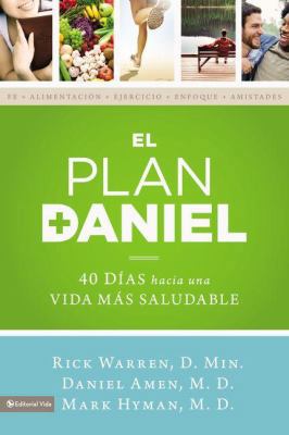 El Plan Daniel: 40 Días Hacia Una Vida Más Salu... [Spanish] 0829763732 Book Cover