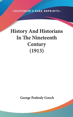 History And Historians In The Nineteenth Centur... 1120848687 Book Cover