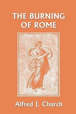 The Burning of Rome (Yesterday's Classics) 1599150727 Book Cover