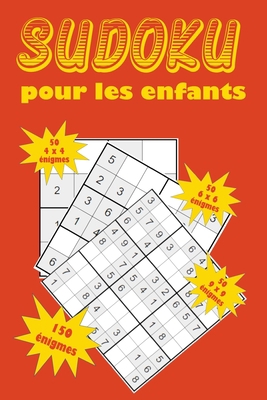 Sudoku pour les enfants: Une collection de 150 ... [French] 1655077317 Book Cover
