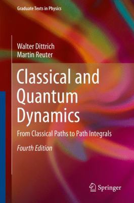 Classical and Quantum Dynamics: From Classical ... 3319216767 Book Cover