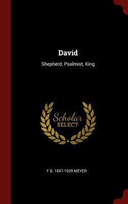 David: Shepherd, Psalmist, King 1296521737 Book Cover