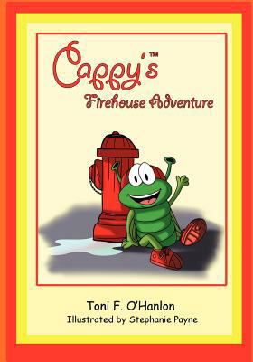 Cappy's Firehouse Adventure 1453866299 Book Cover