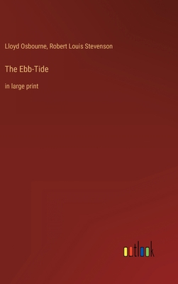 The Ebb-Tide: in large print 3368429817 Book Cover