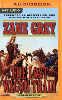 The Lost Wagon Train: A Western Story 1543606539 Book Cover