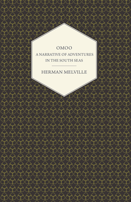 Omoo - A Narrative of Adventures in the South Seas 1409765970 Book Cover