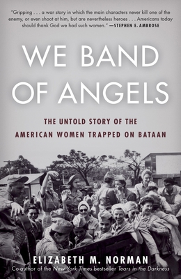 We Band of Angels: The Untold Story of the Amer... 0812984846 Book Cover