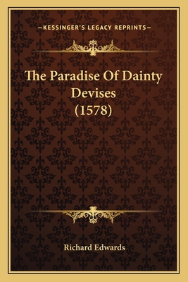 The Paradise Of Dainty Devises (1578) 1165592878 Book Cover