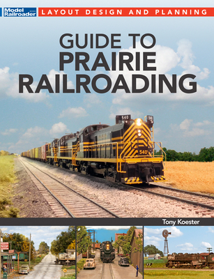 Guide to Prairie Railroading 1627009280 Book Cover