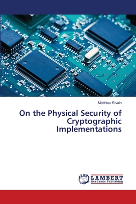 On the Physical Security of Cryptographic Imple... 3659263842 Book Cover