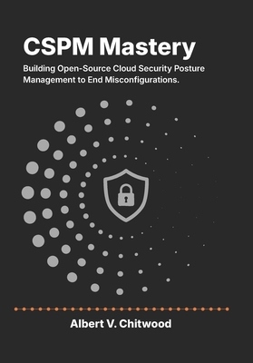 CSPM Mastery: Building Open-Source Cloud Securi... B0GYZRKW5N Book Cover
