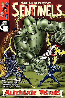 Sentinels: Alternate Visions 0578011204 Book Cover