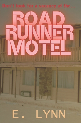 Roadrunner Motel B0D4JV4L98 Book Cover