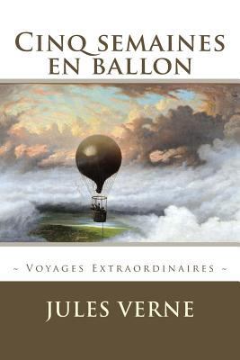 Cinq semaines en ballon [French] 1519506287 Book Cover