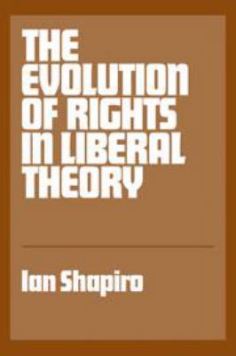 The Evolution of Rights in Liberal Theory 0521320437 Book Cover