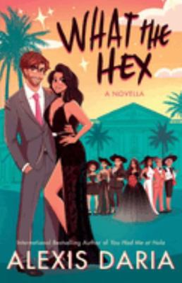 What the Hex: : A Paranormal Rom-Com Novella 1641972416 Book Cover