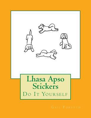 Lhasa Apso Stickers: Do It Yourself 1977815693 Book Cover