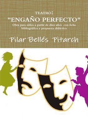 Teatro: "Engaño Perfecto" [Spanish] 1291969950 Book Cover