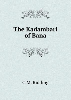 The Kadambari of Bana 5519123764 Book Cover