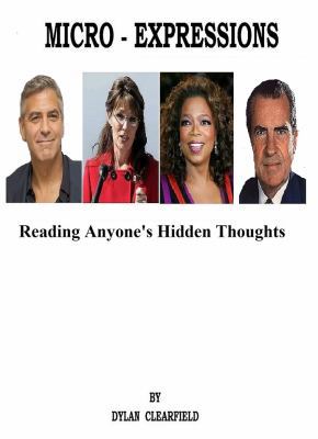 Micro-Expressions: Reading Anyone's Hidden Thou... 0930472241 Book Cover