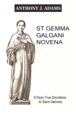 St Gemma Galgani Novena: 9 Days True Devotions ... Book Cover
