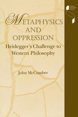 Metaphysics and Oppression: Heidegger's Challen... 025333473X Book Cover