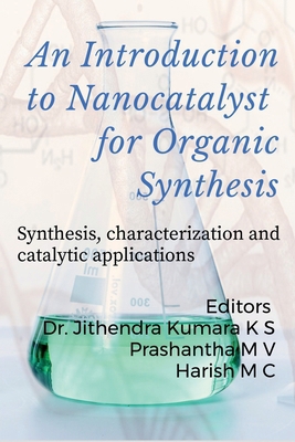 An Introduction to Nanocatalyst for Organic Syn... B0BHDBW1DR Book Cover