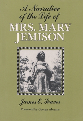 A Narrative of the Life of Mrs. Mary Jemison 0815624913 Book Cover