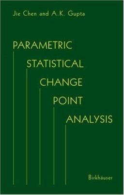 Parametric Statistical Change Point Analysis 0817641696 Book Cover