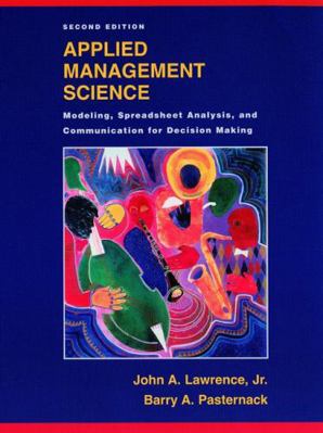 Applied Management Science: Modeling, Spreadshe... 0471391905 Book Cover