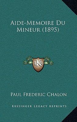 Aide-Memoire Du Mineur (1895) [French] 1167866444 Book Cover