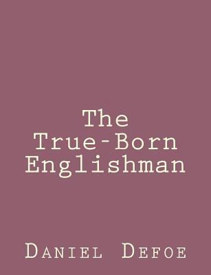 The True-Born Englishman 1492840440 Book Cover