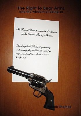 The Right to Bear Arms - And the Wisdom of Doin... 055745431X Book Cover